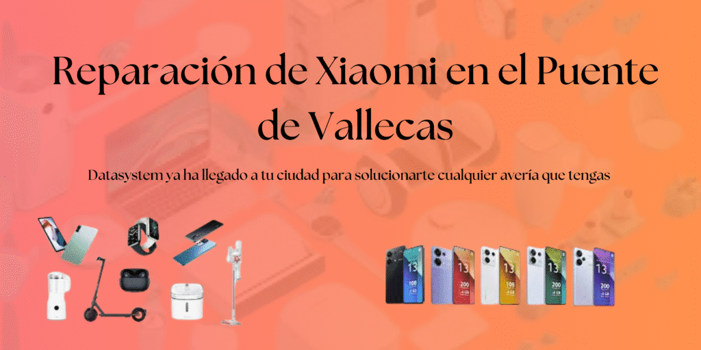 Reparación de Xiaomi en Villaverde